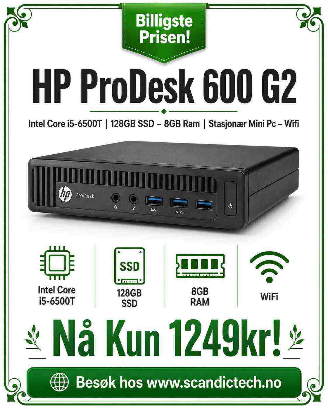 Billigste Prisen! HP ProDesk 600 G2 Intel Core i5-6500T | 128GB SSD – 8GB Ram | Stasjonær Mini Pc – Wifi