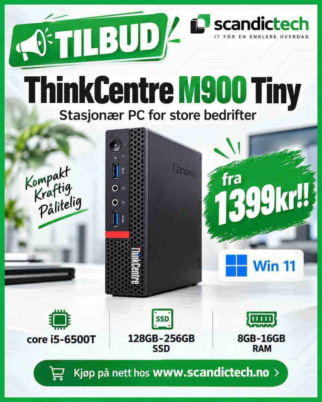 ThinkCentre M900 Tiny core i5-6500T | 128GB-256GB SSD - 8GB-16GB RAM - Stasjonær PC for store bedrifter - Win 11